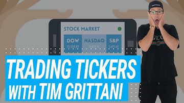 Trading Tickers With Tim Grittani