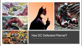 DC Has Overtaken Marvel—How did DC defeat their longtime rival