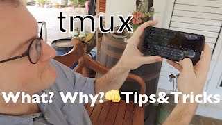 tmux - What, Why and Tips&Tricks