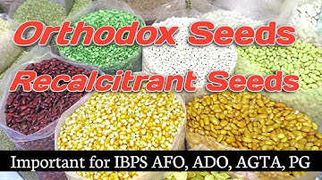 seed technology, Orthodox Seeds and Recalcitrant Seeds #AFO #ADO #AGTA