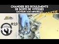 TUTO #29 // 2EME PARTIE - CHANGER SES ROULEMENTS DE BOÎTE DE VITESSES (AM6 MINARELLI)