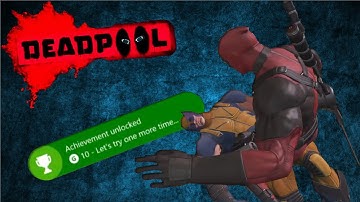 Achievement Unlocked: Deadpool - Let