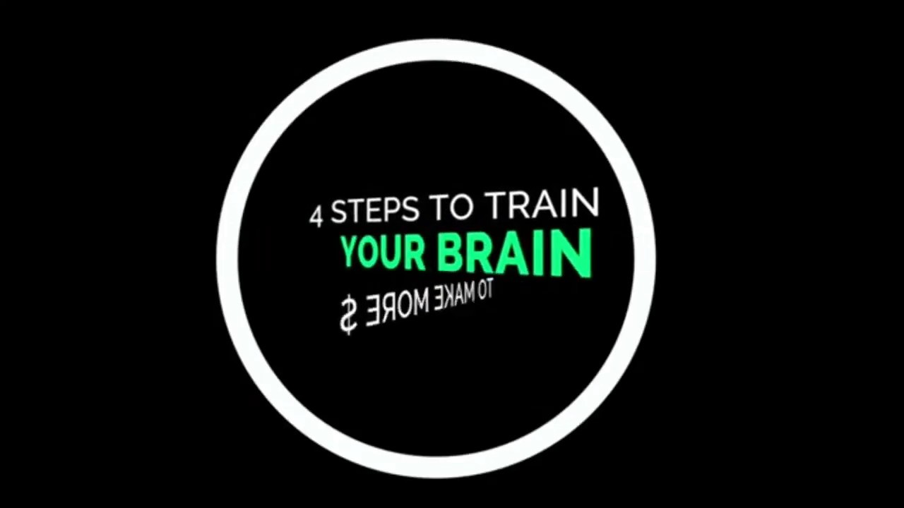4 Steps to Train Your Brain to Make More Money - YouTube