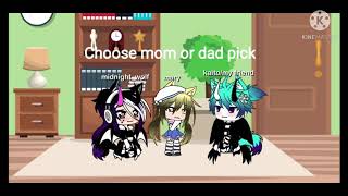 Choose Mom Or Dad Gacha Club Meme