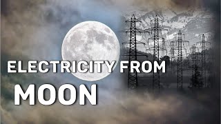 Luna Ring - Can moon be turned into a power station?