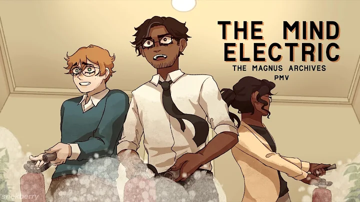 The Mind Electric [ The Magnus Archives PMV ]