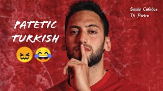 This is Hakan Çalhanoğlu, The most hated player in Milan and the worst 10 to ever play