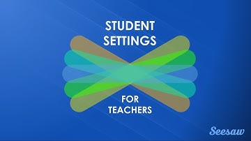 Seesaw Student Settings for Teachers