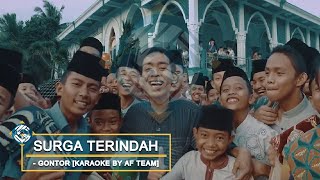 Gontor - Surga Terindah [Karaoke By AF TEAM]