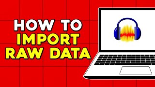 How To Import Raw Data on Audacity (Quick Tutorial)