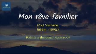 Mon Rêve Familier | Poème - FRENCH POEM - ( Audio With Text & Music Background) Mon Rêve Familier | Poème - FRENCH POEM - ( Audio With Text & Music Background)