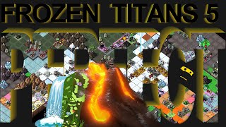 TWO-FACED Finale - Perfect Frozen Titans Part 5 (Unfair Into the Breach)
