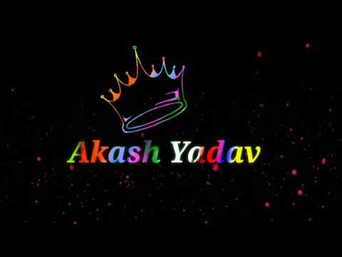 Akash yadav name Reels 