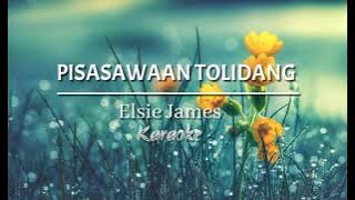 Elsie James - Pisasawaan Tolidang Karaoke Vodeo | Apa kau lagu?