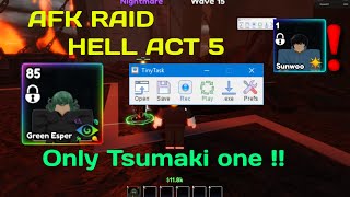 How to AFK Raid Hell ACT 5 | Anime Last Stand