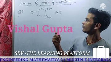 Lec-16 | Change of Order of Integrals | Multiple Integrals | Concept & Problem | Engineering Maths 💯