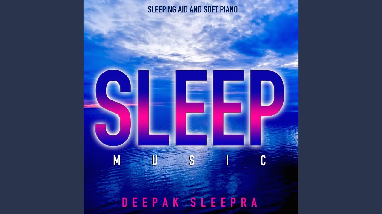 Soothing and Soft Sleeping Music