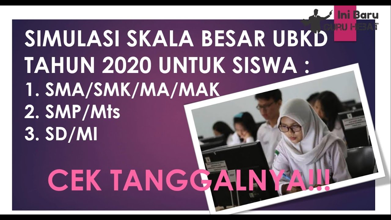 Simulasi Skala Besar Ubkd Akm Untuk Siswa Sma Smk Ma Mak Smp Mts Sd Mi Dimulai Bulan November 2020 Youtube