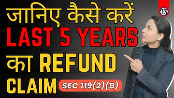 Get Refund for Last 5 Years | ITR Not Filed? Use Condonation Request under Section 119(2)(b)