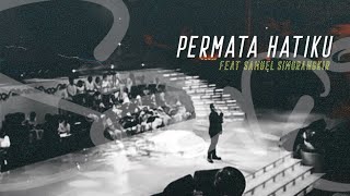 Sari Simorangkir - 07. Permata Hatiku (The Creator Live Concert)