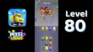 Pixel Crowd Level 80 Walkthrough | Full Gameplay Solution | Go Answer