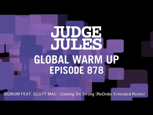 Judge Jules - JUDGE JULES PRESENTS THE GLOBAL WARM UP EPISODE 878