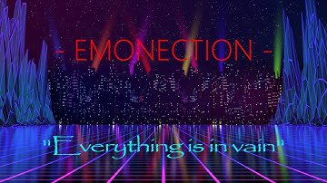 EMONECTION - “EVERYTHING IS IN VAIN” (Official Music Video) Melodic Progressive Rock