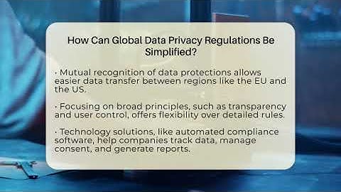 How Can Global Data Privacy Regulations Be Simplified? - Talking Tech Trends