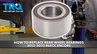 How to Replace Rear Wheel Bearings 2013-2022 Buick Encore