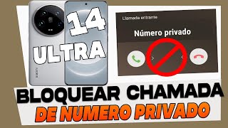 Como Bloquear Chamada de Numero Privado ou Restrito no Xiaomi 14 Ultra