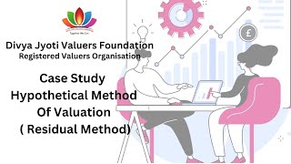 Case Study on : Hypothetical Method Of Valuation ( Residual Method)