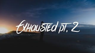 Lxst - Exhausted Pt. 2 (Lyrics / Lyric Video)