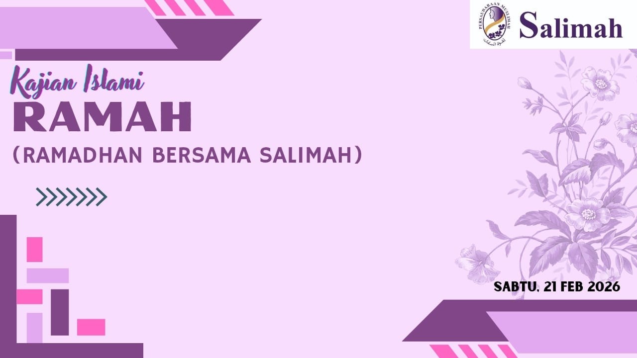 Ramah (Ramadhan Bersama Salimah) 21 Februari 2026 bersama Ustadzah Dr. Hj. Nur Hamidah, Lc., M.Ag.