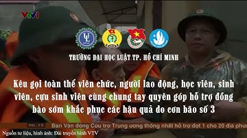 TRƯỜNG ĐH LUẬT TP.HCM PHÁT ĐỘNG QUYÊN GÓP ỦNG HỘ KHẮC PHỤC HẬU QUẢ DO CƠN BÃO SỐ 3 GÂY RA