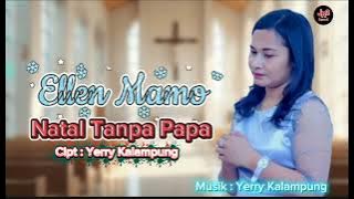 Natal Tanpa Papa || Cipt : Yerry Kalampung || Ellen Mamo || Prod : JR 3 Record