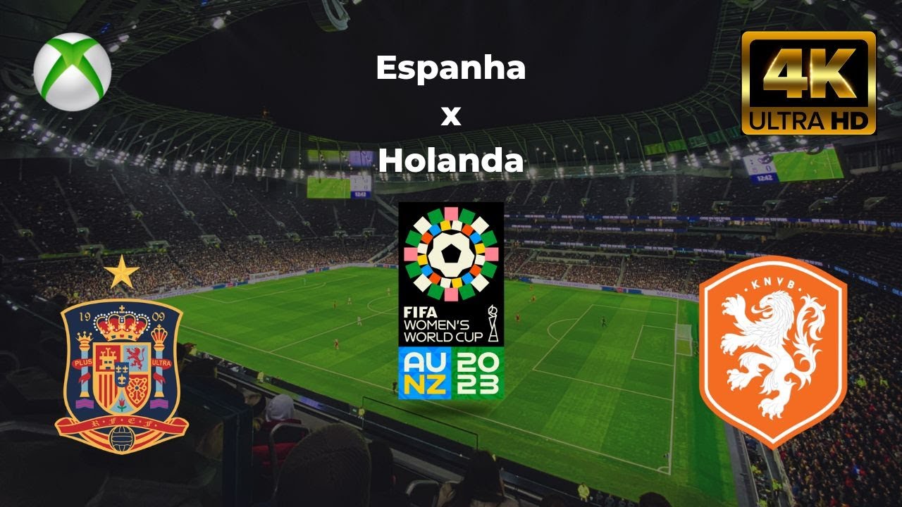 HOLANDA X ESPANHA AMISTOSO INTERNACIONAL FOOTBALL LEAGUE 2023