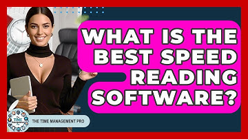 What Is The Best Speed Reading Software? - The Time Management Pro