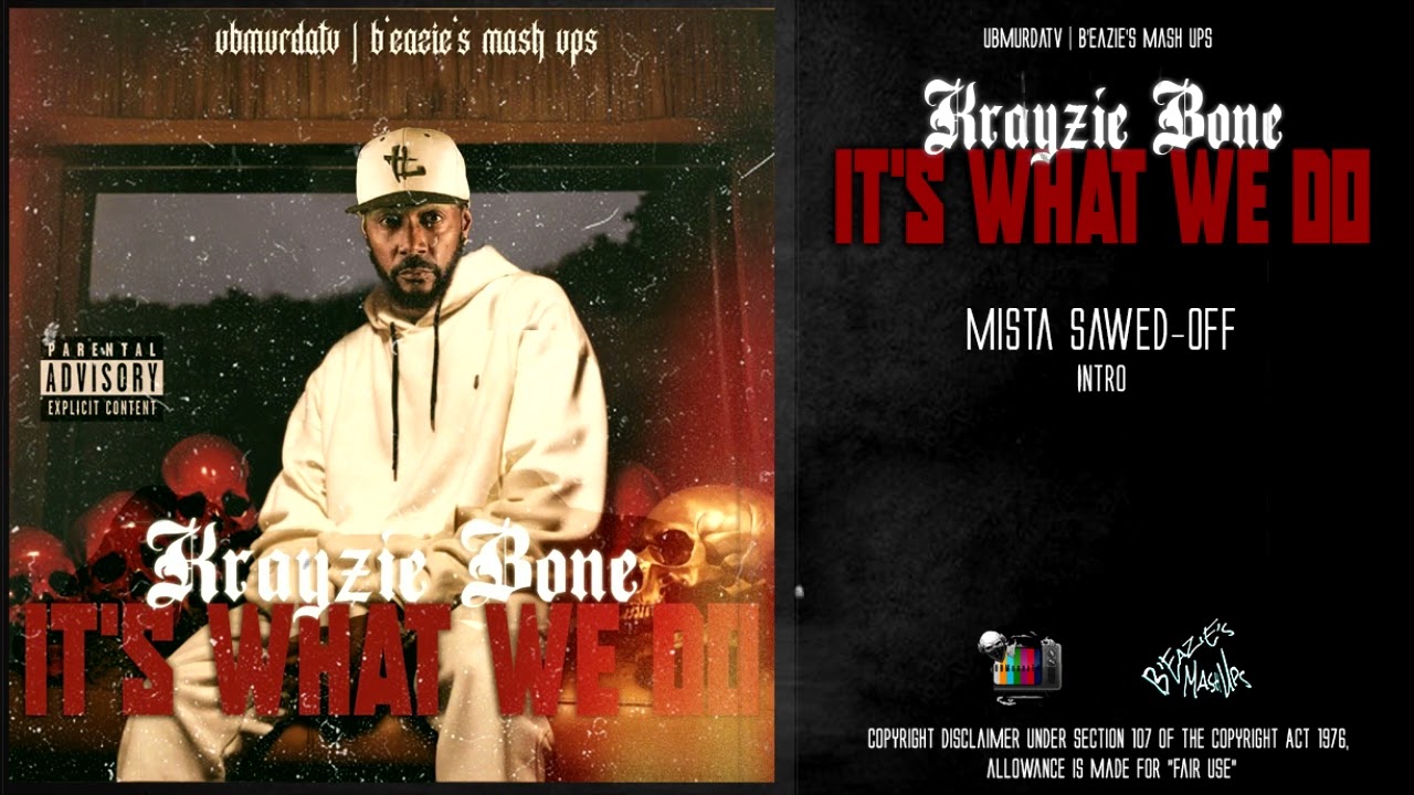 Krayzie Bone - It's What We Do (UBMurdaTv | B'Eazie's Mash up Mixtape)