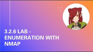 3.2.6 Lab - Enumeration with Nmap