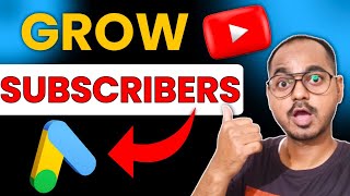 How to Grow YouTube Subscribers with Google Ads 2023