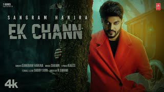 Ek Chann Official Video Sangram Hanjra Latest Punjabi Songs 2023