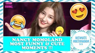 NANCY MOMOLAND FUNNY AND CUTE MOMENTS !!!