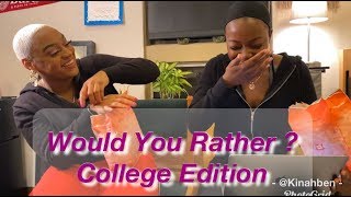 WOULD YOU RATHER | COLLEGE EDITION