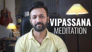 [Hindi] Why I Do Vipassana Meditation | Benefits Of Doing 10 Days Vipassana Meditation Course