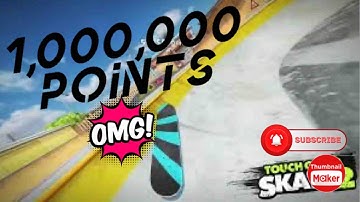How to get 1,000,000 points on touch grind skate 2!!