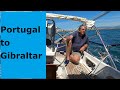 2021 Sailing voyage from Portugal into the Mediterranean - Part 1