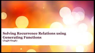 Solving Recurrence Relations using Generating Functions