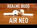 Обзор Realme Buds Air Neo. Народный TWS! 😉