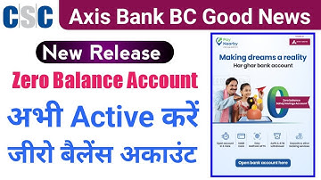 CSC Axis Bank BC Good News | csc axis bank zero balance account open | axis bank casa account