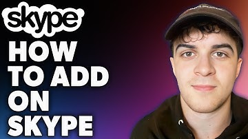 How to Add On Skype (Full 2024 Guide)